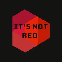 It's Not Red