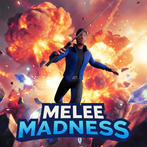 Melee Madness
