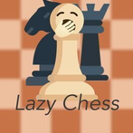 Lazy Chess