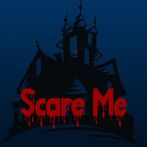 Scare Me