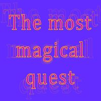 The Most Magical Quest - text