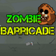 Zombie Barricade