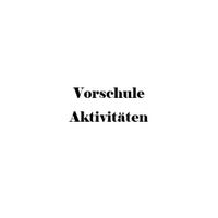 Vorschule Aktivitäten