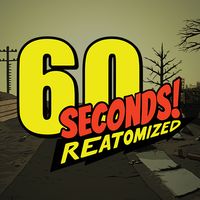 60 Seconds! Reatomized