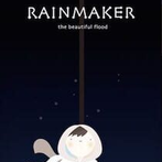 Rainmaker - The Beautiful Flood