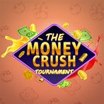 The Money Crush Tournament