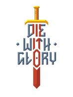 Die With Glory