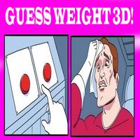 Guess Weight 3D!