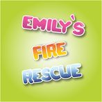 Emily's Fire Rescue