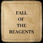 FALL OF THE REAGENTS