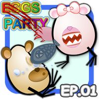 Eggs Party ep1:Pass The Fish