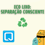 Eco Lixo: Separação Consciente