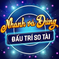 Nhanh và Đúng - Đấu Trí So Tài