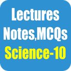 Class 10 Science Notes, MCQs
