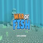 War of Fish