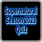 Supernatural Season 2023 Quiz