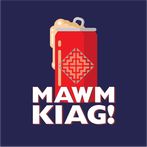 Mawm Kiag!