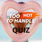 2 HOT 2 handle - Game Quiz