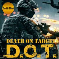The D.O.T: Death on Target