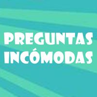 Preguntas incómodas