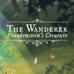 The Wanderer: Frankenstein's Creature