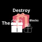 Destroy the blocks
