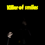 KillerOfSmiles