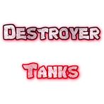 Destroyer Tanks