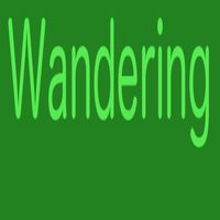 Wandering