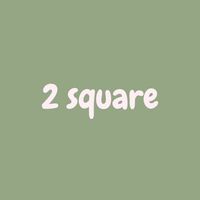 2 Square