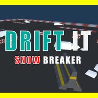 Drift It-Snow Breaker