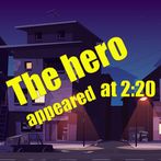 The hero appeared at 2:20