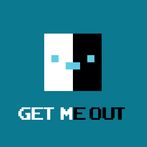 Get me out!