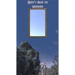 Don't Run to Mirror
