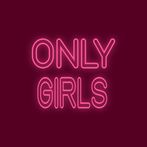 Only Girls - For The Girls