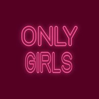 Only Girls - For The Girls
