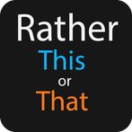 Rather This or That - Adults