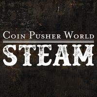 STEAM Coin Pusher World