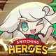Switching Heroes