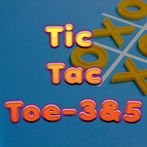 Tic Tac Toe - 3 & 5