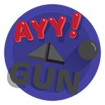 Ayy GUN