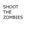 Shoot The Zombies
