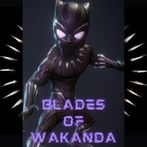 Blades of wakanda