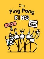 I'm Ping Pong King :)