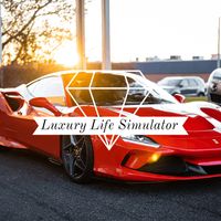 Luxury Life Simulator