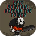 Epic Bowman: Defend the Tower