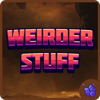 Weirder Stuff