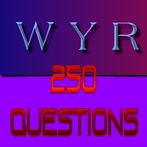 Would You Rather 250 Questions