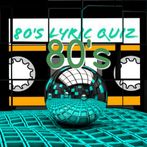 80's Lyric Quiz