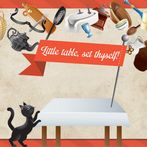 Little Table, Set Thyself!